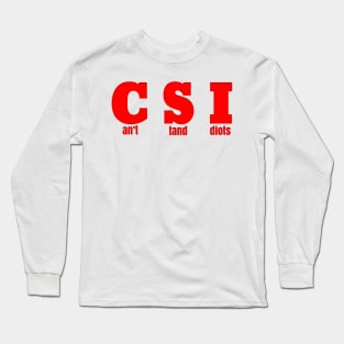 Red CSI - CAN'T STAND IDIOTS Long Sleeve T-Shirt